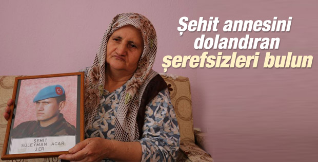 Denizli'de şehit annesini dolandırdılar