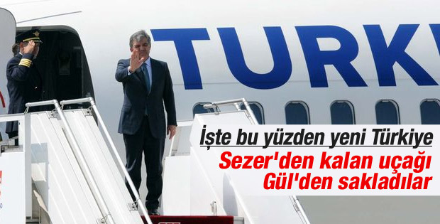 Abdullah Gül binmesin diye alınan uçağı saklamışlar