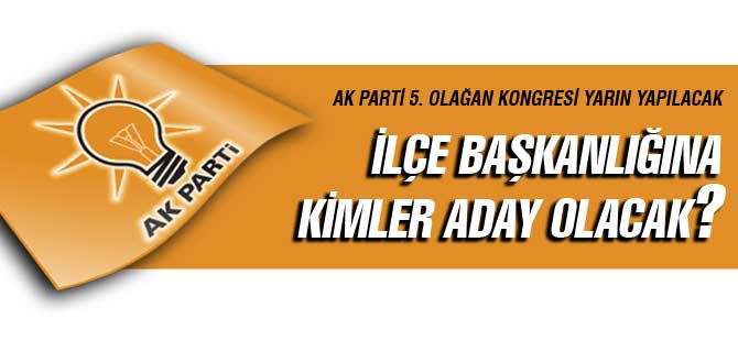 Ak Parti'de Kongre Heyecanı