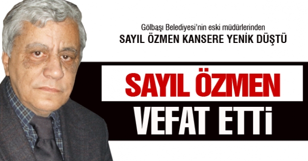 Sayıl Özmen Vefat Etti