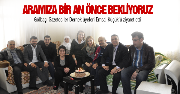Emsal Küçük'e Meslektaşlarından Moral Ziyareti