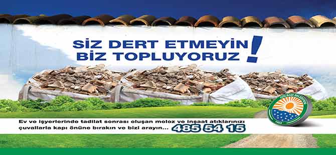 “Siz Dert Etmeyin Biz Topluyoruz”