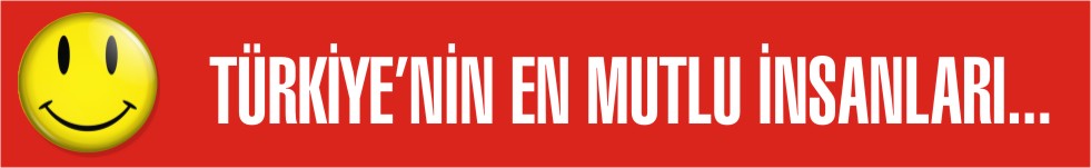 Türkiye'nin En Mutlu İnsanları