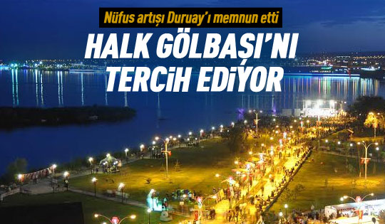Başkan Duruay, “Halkımız Gölbaşı’nı Tercih Ediyor”