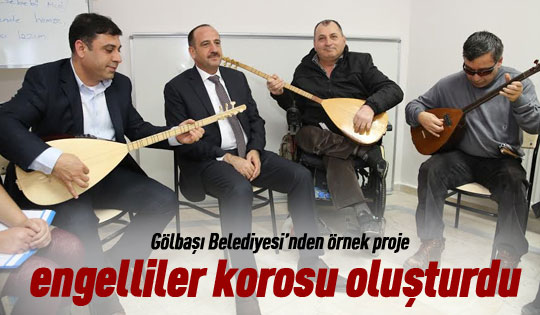 Gölbaşı Belediyesi Engelliler Korosu Oluşturdu