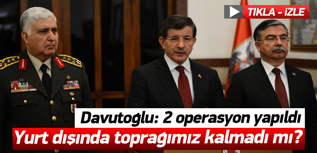 Davutoğlu, Şah Fırat Operasyonu'nu anlattı