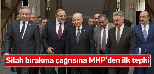 Silah bırakmaya MHP'den ilk tepki