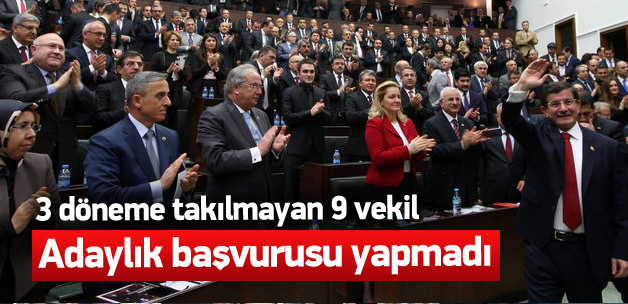 AK Parti'de 3 döneme takılmayan 9 vekil aday değil