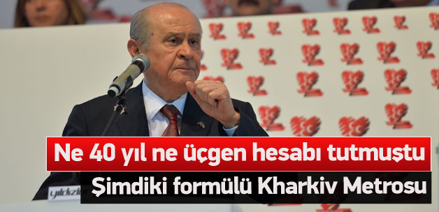Bahçeli'nin yeni formülü Kharkiv Metrosu