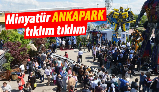 Minyatürk Ankapark tıklım tıklım