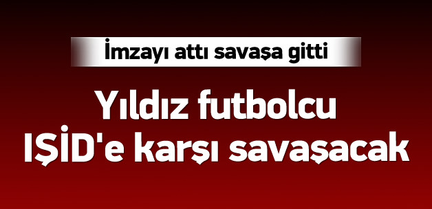 Yeni takımı şaşkın! IŞİD'e karşı savaşacak