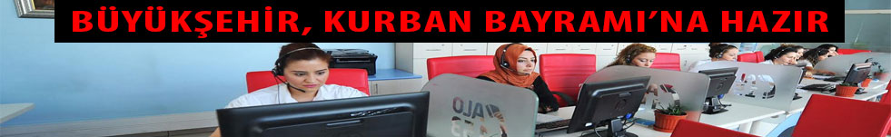 BÜYÜKŞEHİR, KURBAN BAYRAMI’NA HAZIR