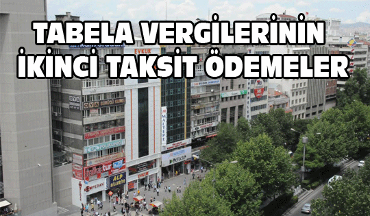 TABELA VERGİLERİNİN İKİNCİ TAKSİT ÖDEMELER