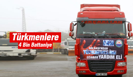 Gölbaşı Belediyesi’nden Türkmenlere 4 Bin Battaniye