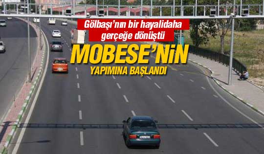 Gölbaşı Mobese'sine kavuşuyor.