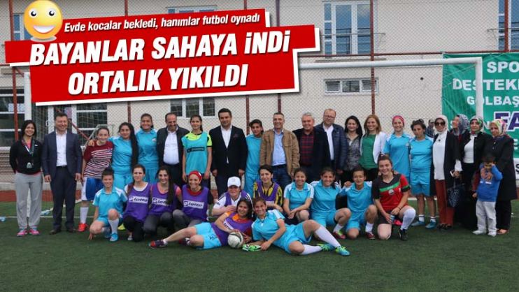 Gölbaşılı kadınlar sahaya indi