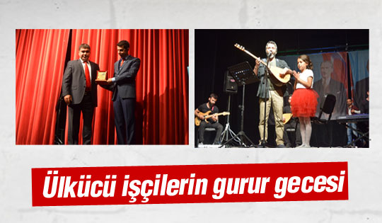Ülkücü işçilerin gurur gecesi