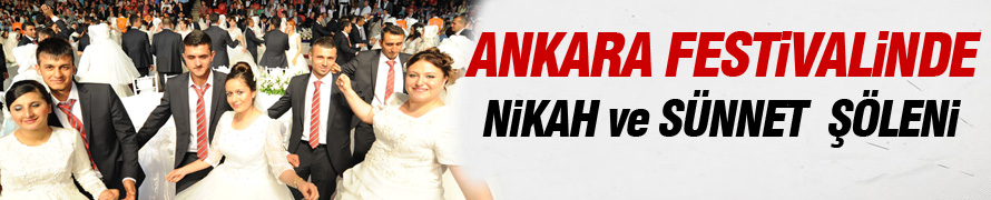 Ankara festivalinde toplu nikah ve sünnet şöleni