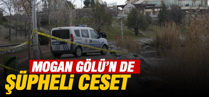 Mogan Gölü’nde erkek cesedi bulundu