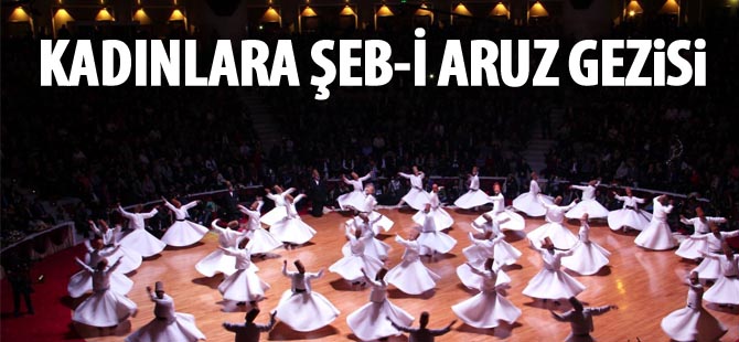 GÖLBAŞI KADINLARA ŞEB-İ ARUS GEZİSİ