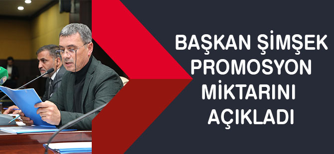 Başkan Ramazan Şimşek promosyon miktarını açıkladı