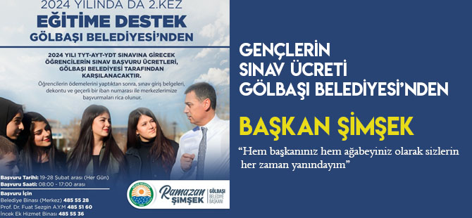 GENÇLERİN SINAV ÜCRETİ GÖLBAŞI BELEDİYESİ’NDEN