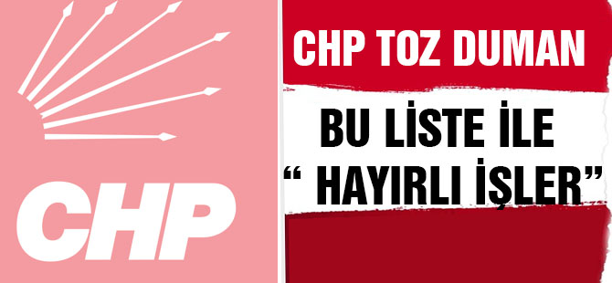 CHP Listesi patlak verdi
