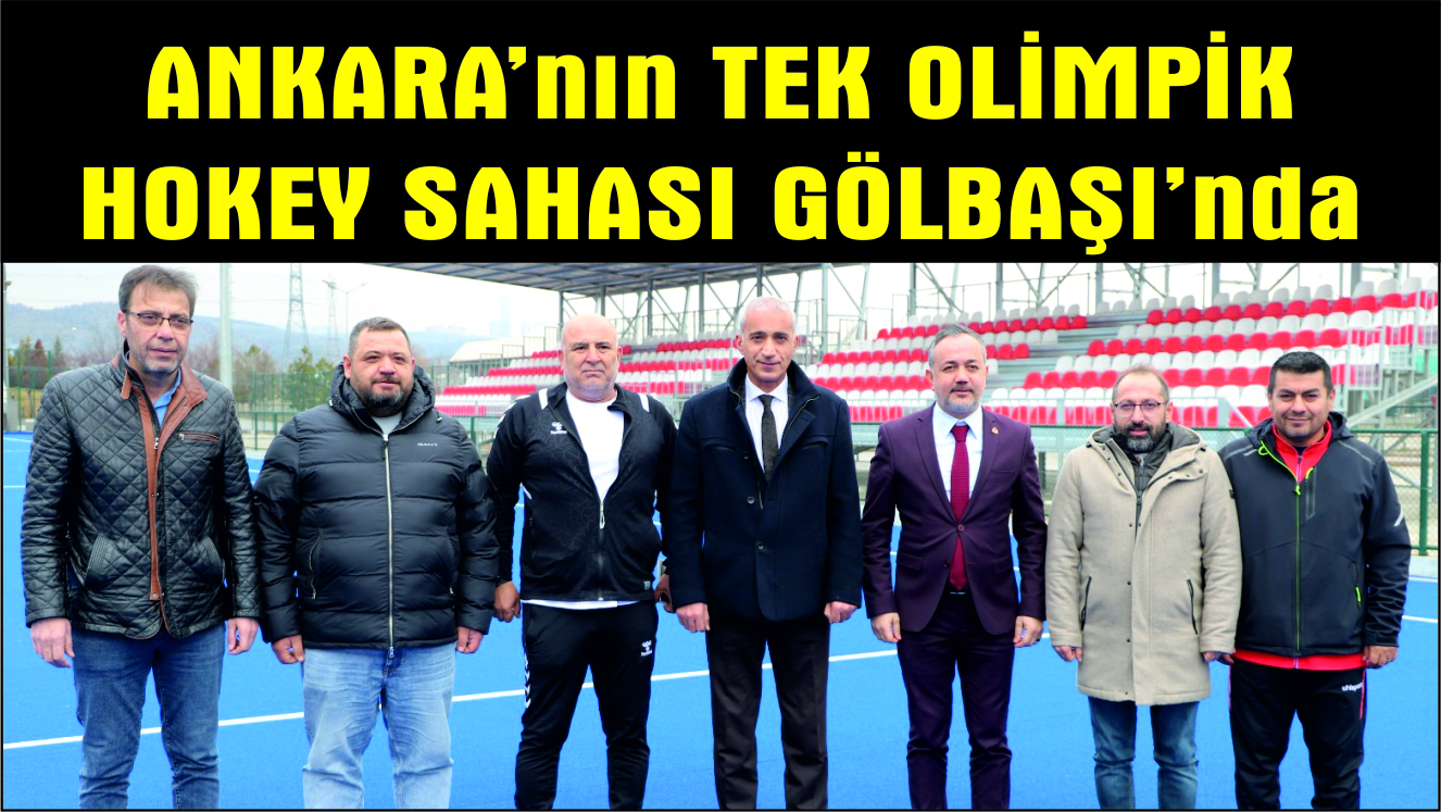 OLİMPİK HOKEY SAHASI GÖLBAŞI’nda