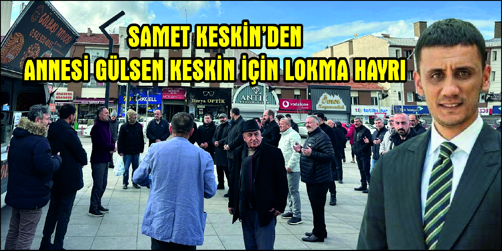 Samet Keskin’den Annesi Gülsen Keskin İçin Lokma Hayrı