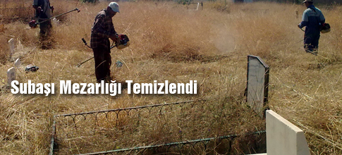 Subaşında Mezarlık temizliği