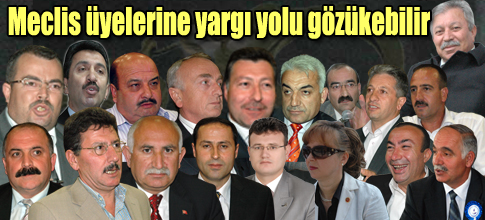 Meclis Üyelerine yargı yolu gözükebilir