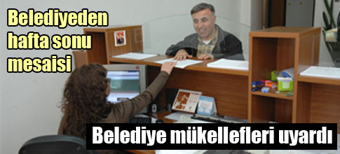 Belediyeden hafta sonu mesaisi