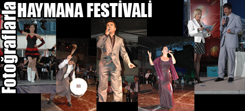 FOTOĞRAFLARLA HAYMANA FESTİVALİ