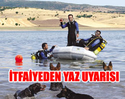 İTFAİYEDEN YAZ UYARISI