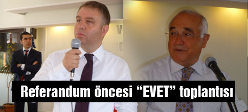 Referandum öncesi EVET toplantısı