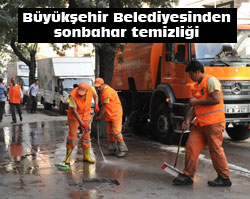 BÜYÜKŞEHİR BELEDİYESİSONBAHAR TEMİZLİĞİNİ SÜRDÜRÜYOR..