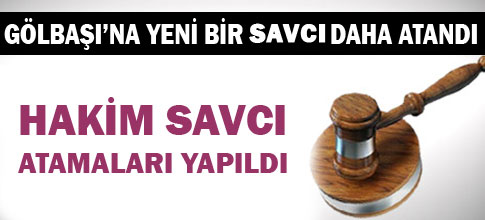 Gölbaşına yeni bir hakim daha atandı