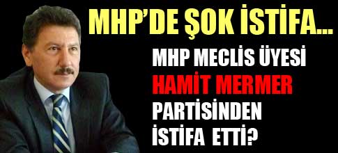 Hamit Mermer istifa etti?