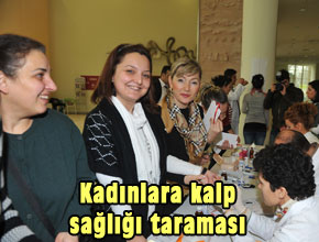 KADINLARA KALP SAĞLIĞI TARAMASI