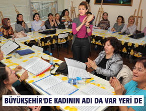 BÜYÜKŞEHİRDE KADININ ADI DA VAR YERİ DE