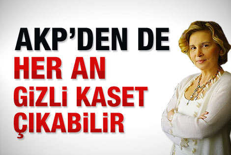 Ilıcak: AKPden de kaset çıkabilir