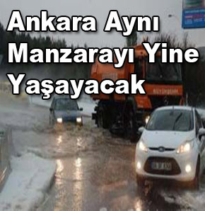 Ankara Yine Aynı Manzarayı Yaşayacak