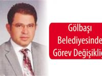 Gölbaşı belediyesinde görev değişikliği