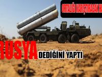 Rusya dediğini yaptı!