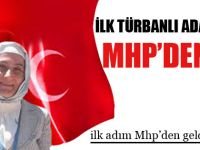 İLK TÜRBANLI ADAY MHPDEN !