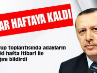Adaylar Haftaya Kaldı..