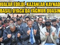 BAŞKAN DURUAY OYACADA YAĞMUR DUASINA KATILDI