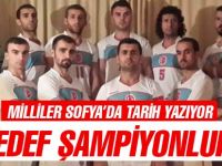 Milliler Sofya'da Tarih Yazıyor