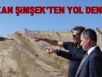 BAŞKAN ŞİMŞEK'TEN YOL DENETİMİ