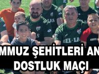 15 Temmuz'un anısına dostluk maçı